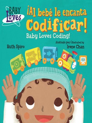 cover image of ¡Al bebé le encanta codificar! / Baby Loves Coding!